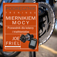 Podręcznik treningu z miernikiem mocy Joe Friel - Przewodnik